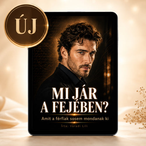 MI JÁR A FEJÉBEN? - Amit a férfiak sosem mondanak ki