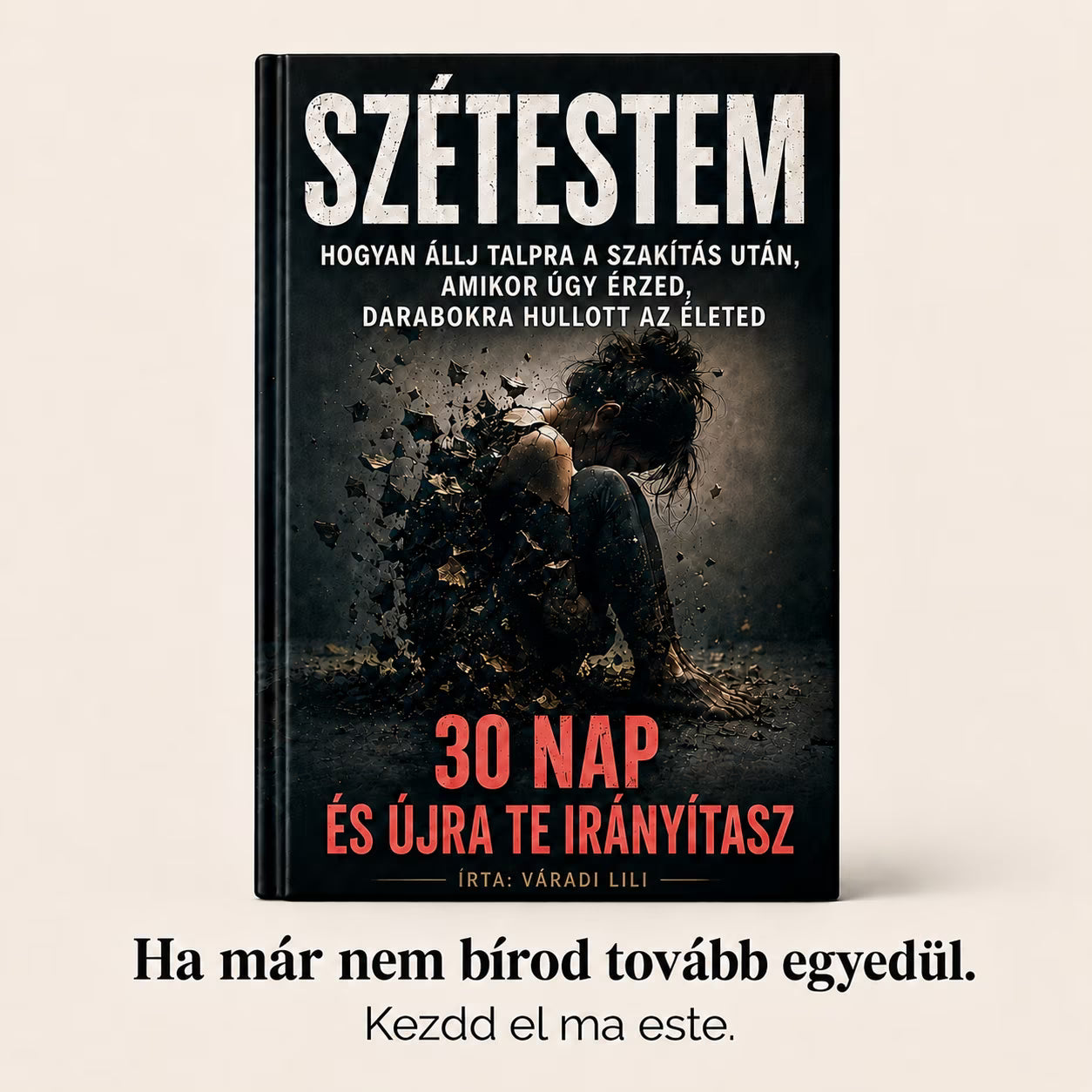 SZÉTESTEM - Hogyan állj talpra a szakítás után