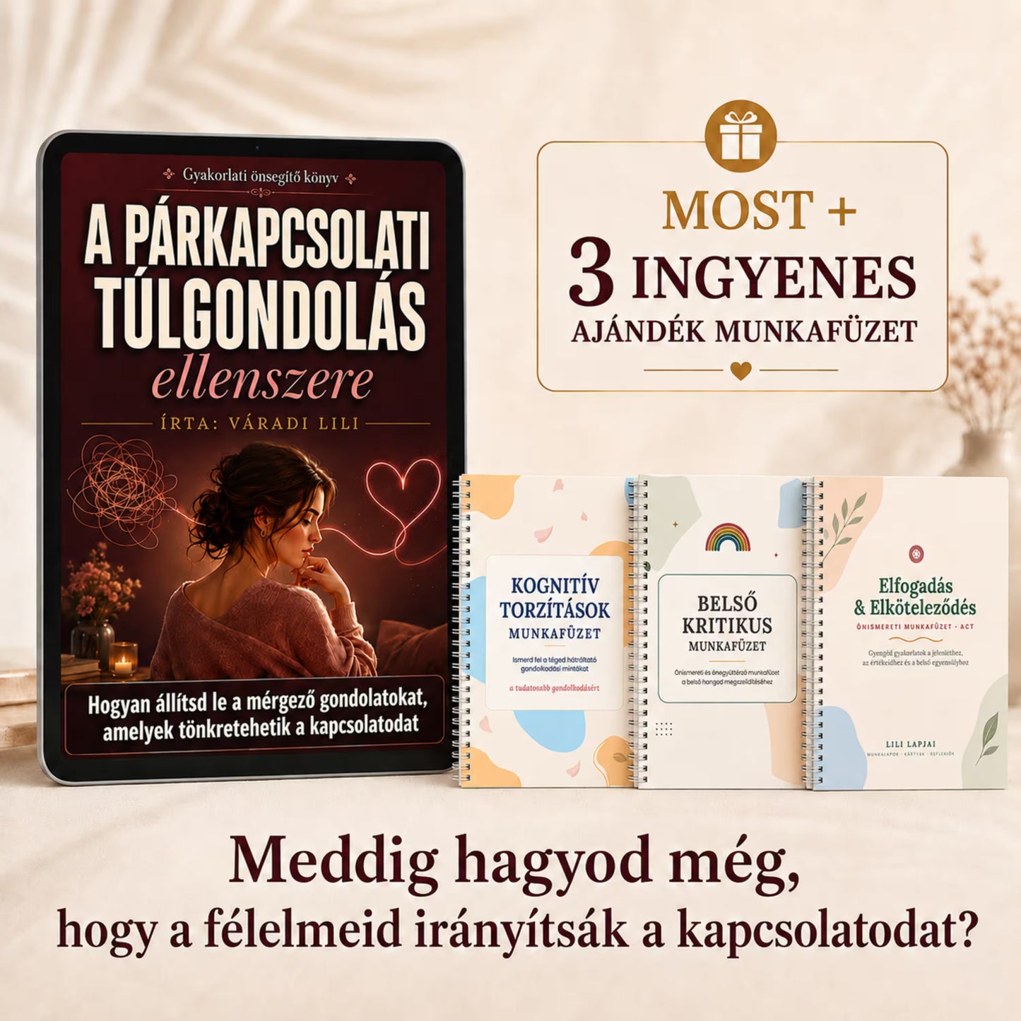 A Párkapcsolati Túlgondolás Ellenszere + 3 ajándék munkafüzet